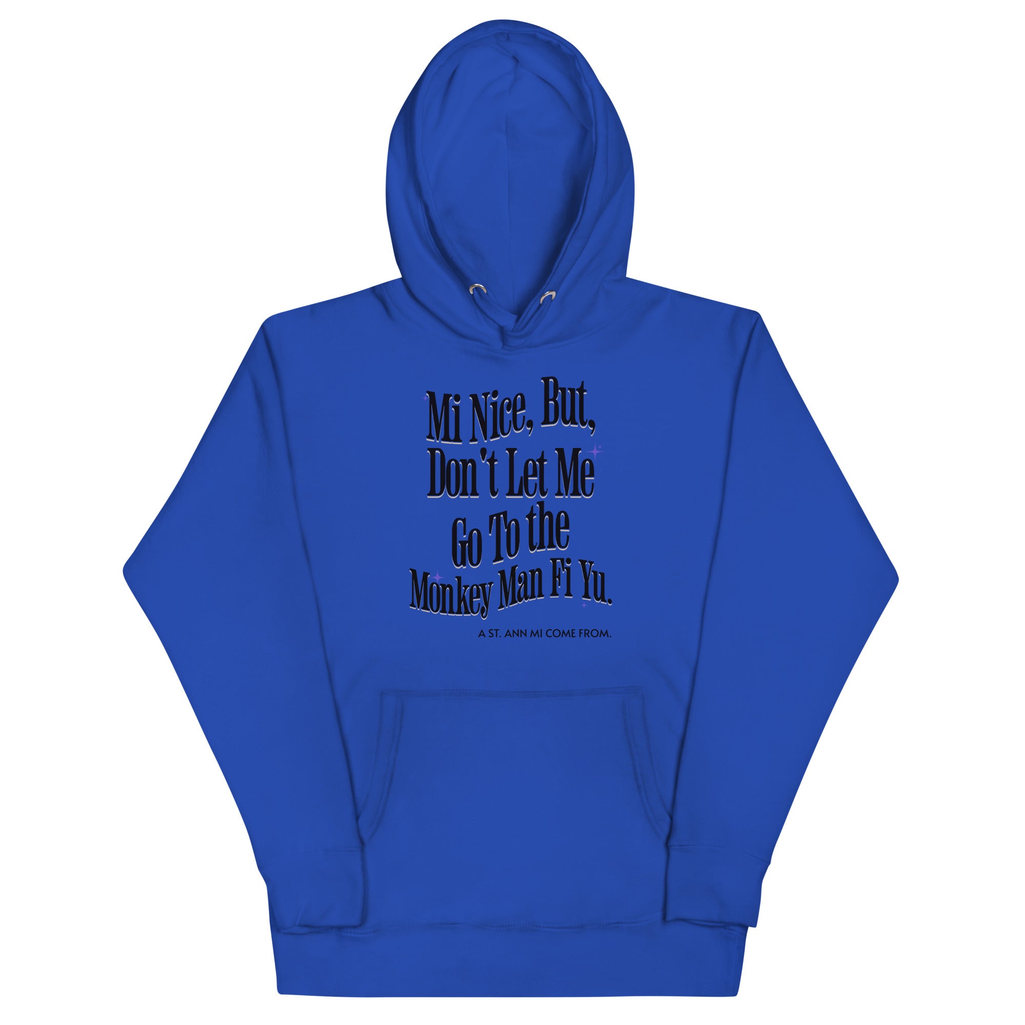 A St. ANN MI COME FROM - Women Hoodie - Jamaican hoodie Jamaican Slang on a Hoodie Jamaican Vacation Hoodie Funny Jamaican Hoodie