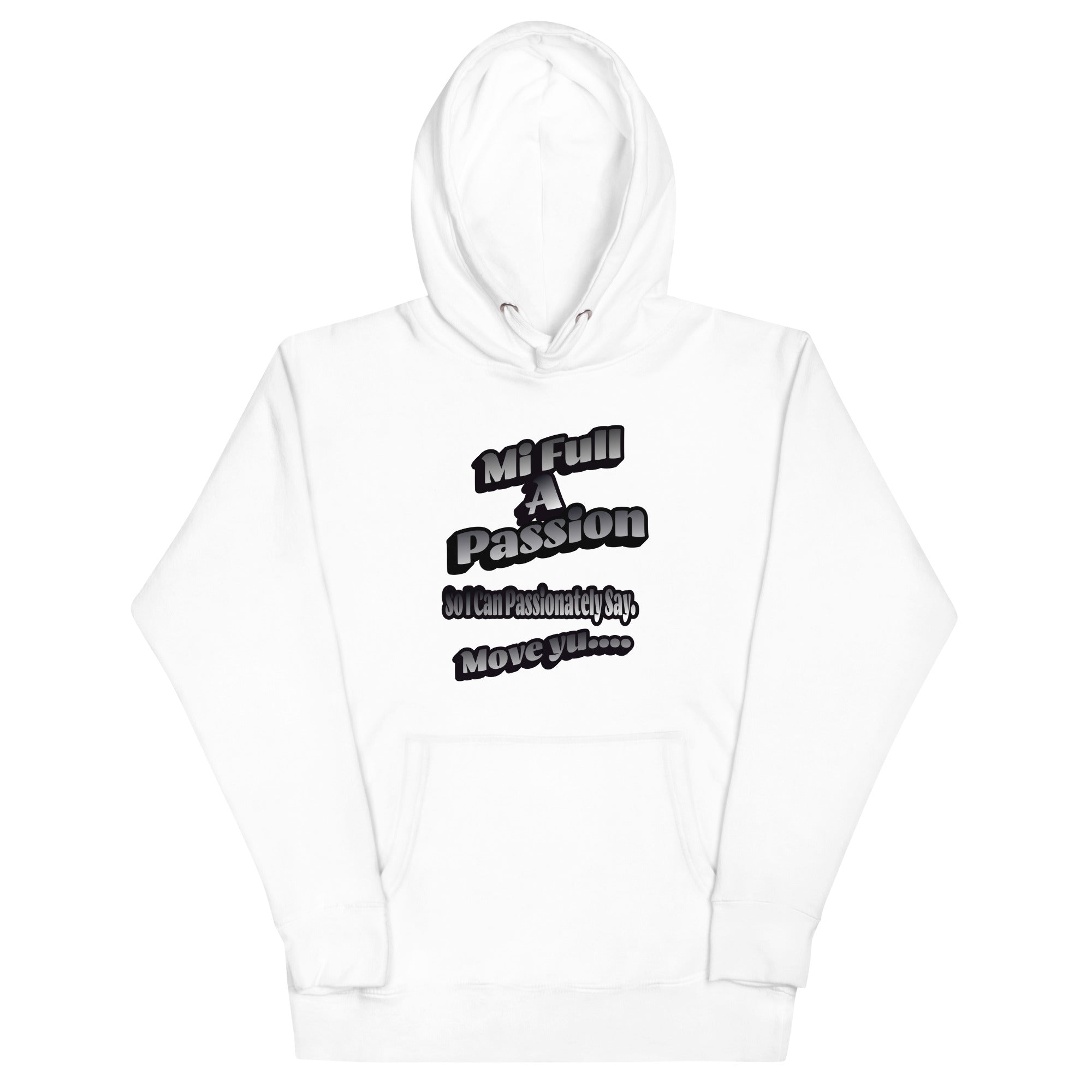 MI FULL A PASSION - Women Hoodie - Jamaican hoodie Jamaican Slang on a Hoodie Jamaican Vacation Hoodie Funny Jamaican Hoodie