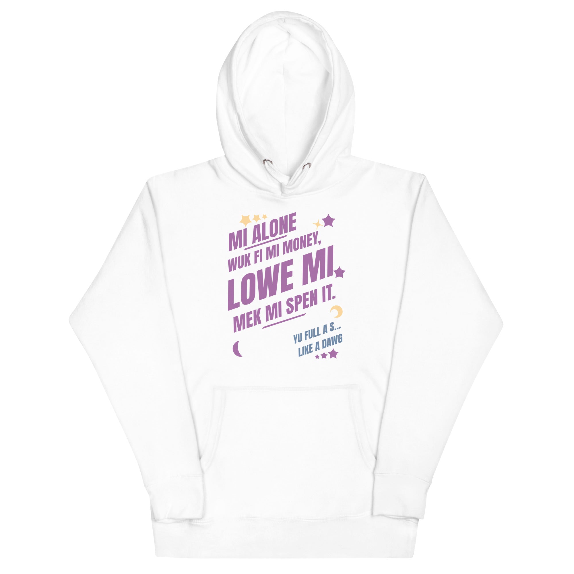 WUK Fi MI  Money - Women Hoodie - Jamaican hoodie Jamaican Slang on a Hoodie Jamaican Vacation Hoodie Funny Jamaican Hoodie