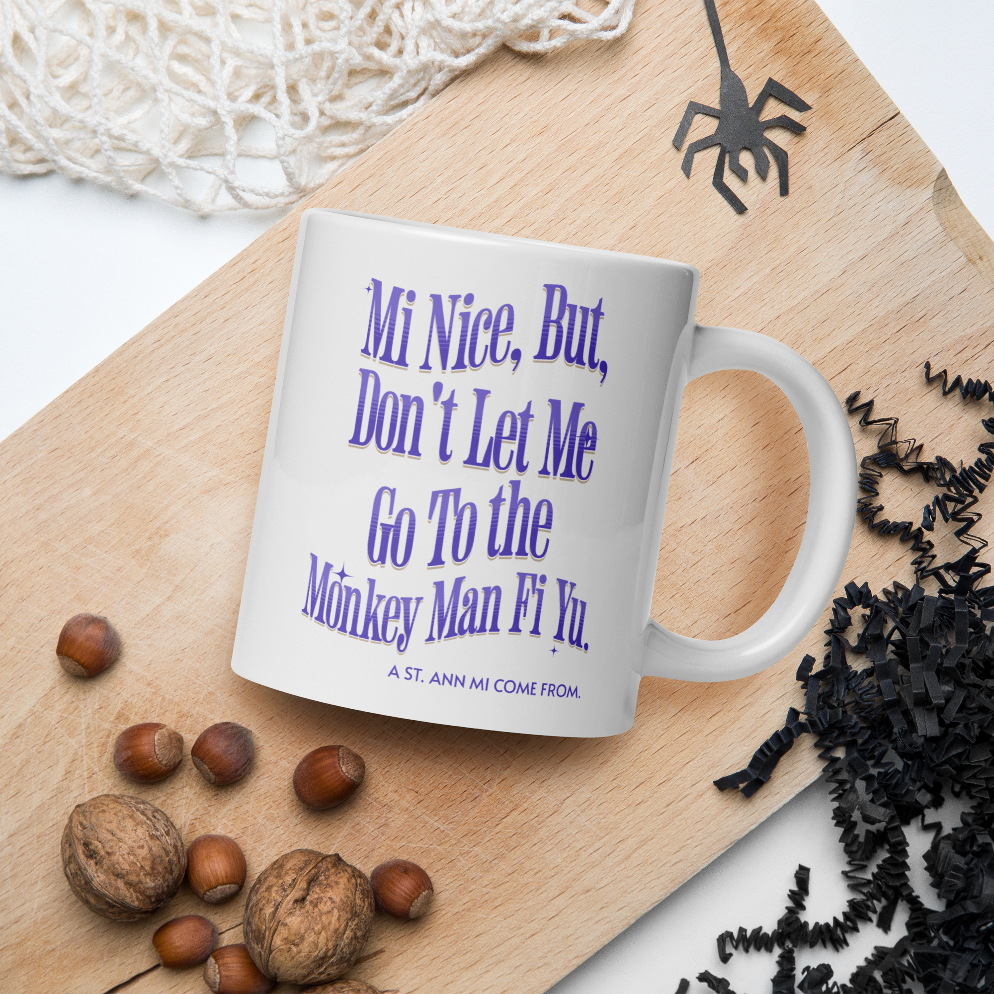 A ST. ANN MI COME FROM - White glossy mug - Jamaican Gift, Funny Jamaican Coffee Mug, Jamaican Coffee Cup, Jamaican Tee Cup