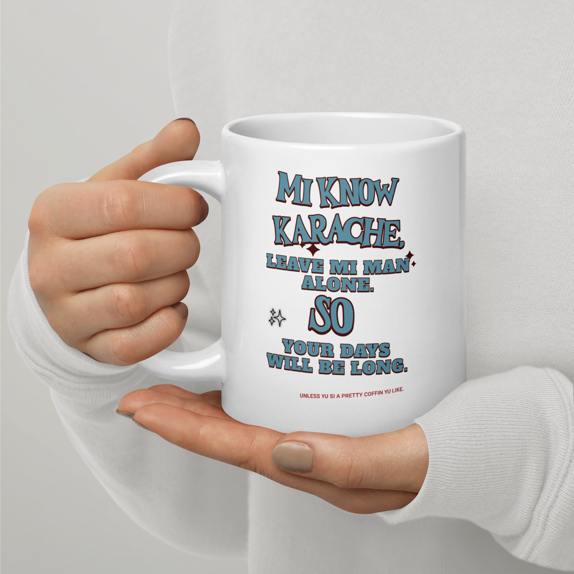 MI KNOW KARACHE - White glossy mug - Jamaican Gift, Funny Jamaican Coffee Mug, Jamaican Coffee Cup, Jamaican Tea Cup