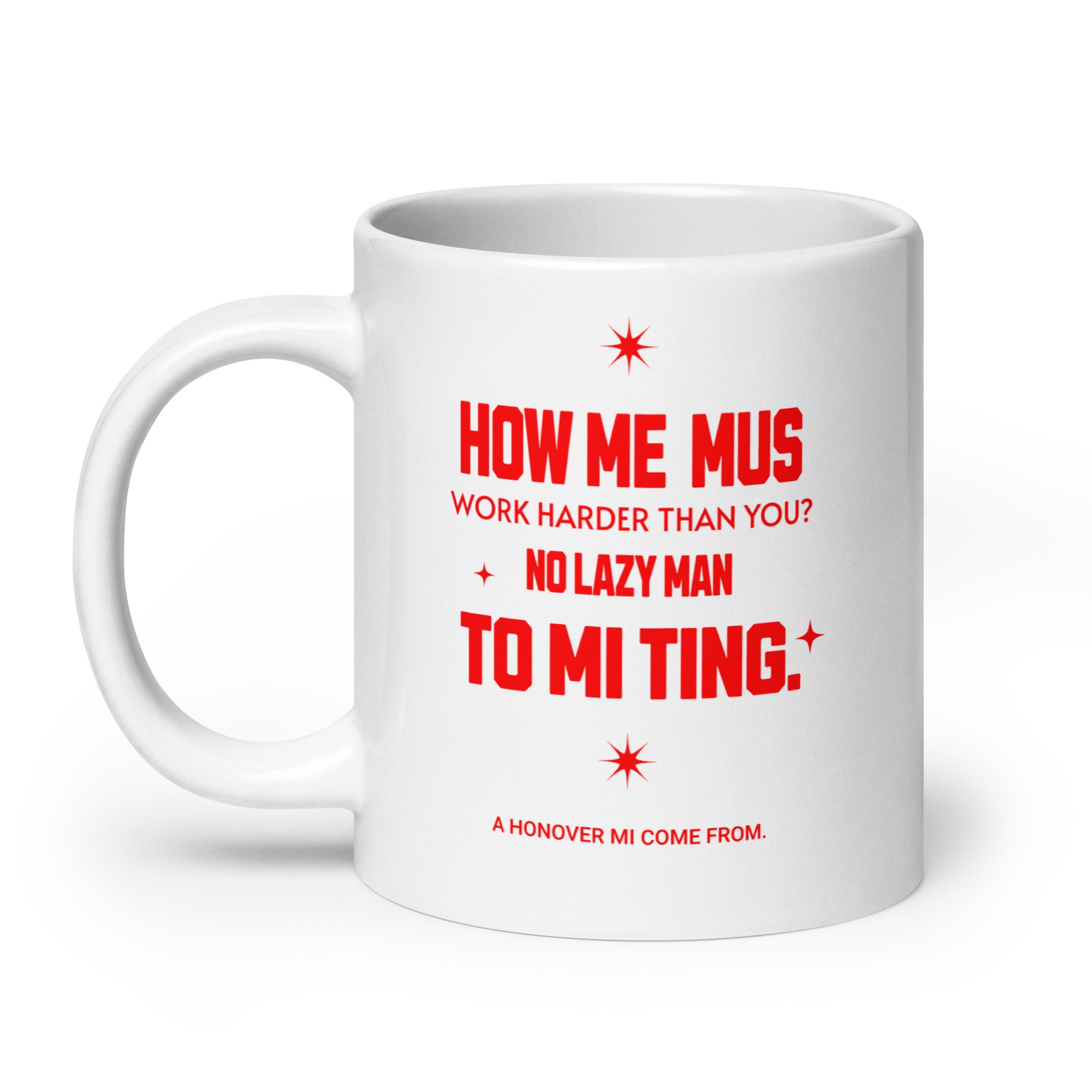 A HANOVER MI COME FROM - White glossy mug - Jamaican Gift, Funny Jamaican Coffee Mug, Jamaican Coffee Cup, Jamaican Tee Cup