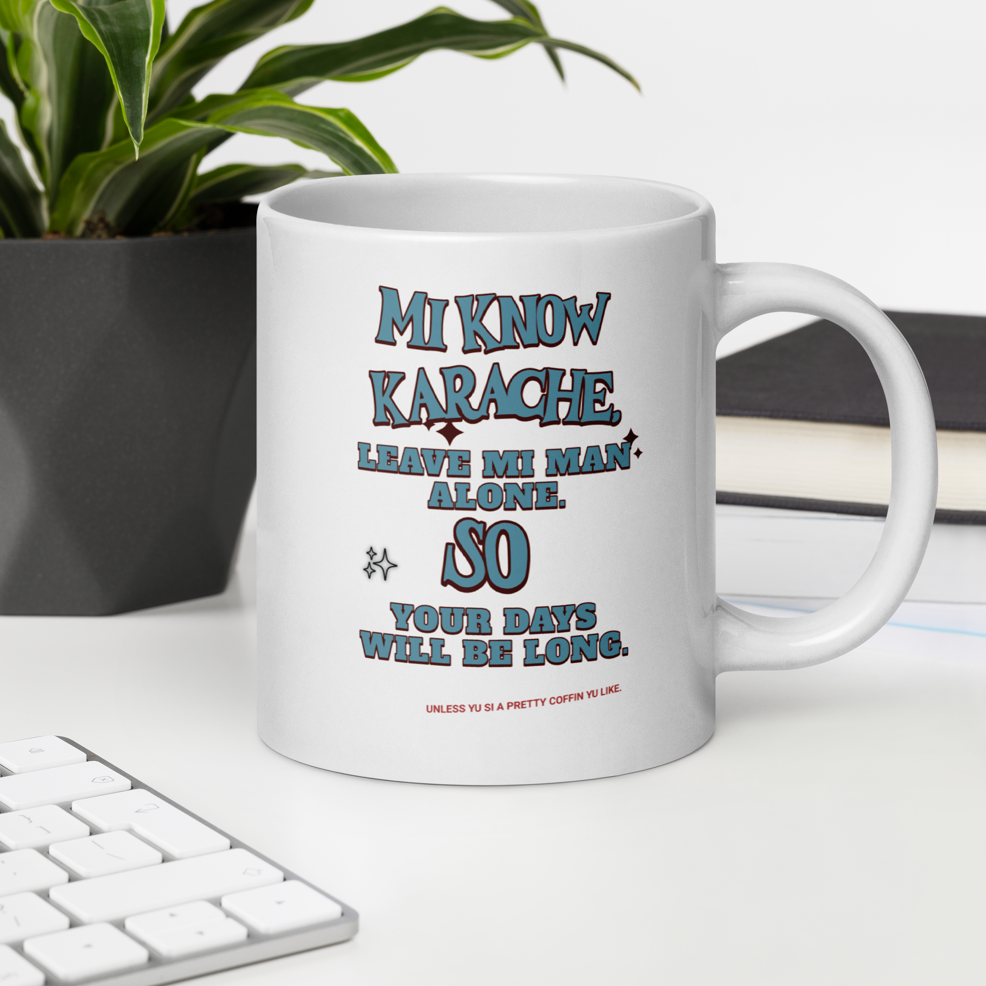 MI KNOW KARACHE - White glossy mug - Jamaican Gift, Funny Jamaican Coffee Mug, Jamaican Coffee Cup, Jamaican Tea Cup