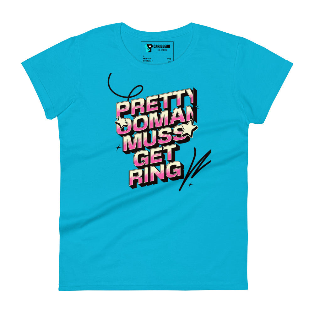 PRETTY OOMAN MUSS GET RING - Women's T-shirt - Jamaican T Shirt - Jamaican Slang on a T Shirt, Jamaican Tee shirt Jamaican vacation Shirt, Funny Jamaican shirt