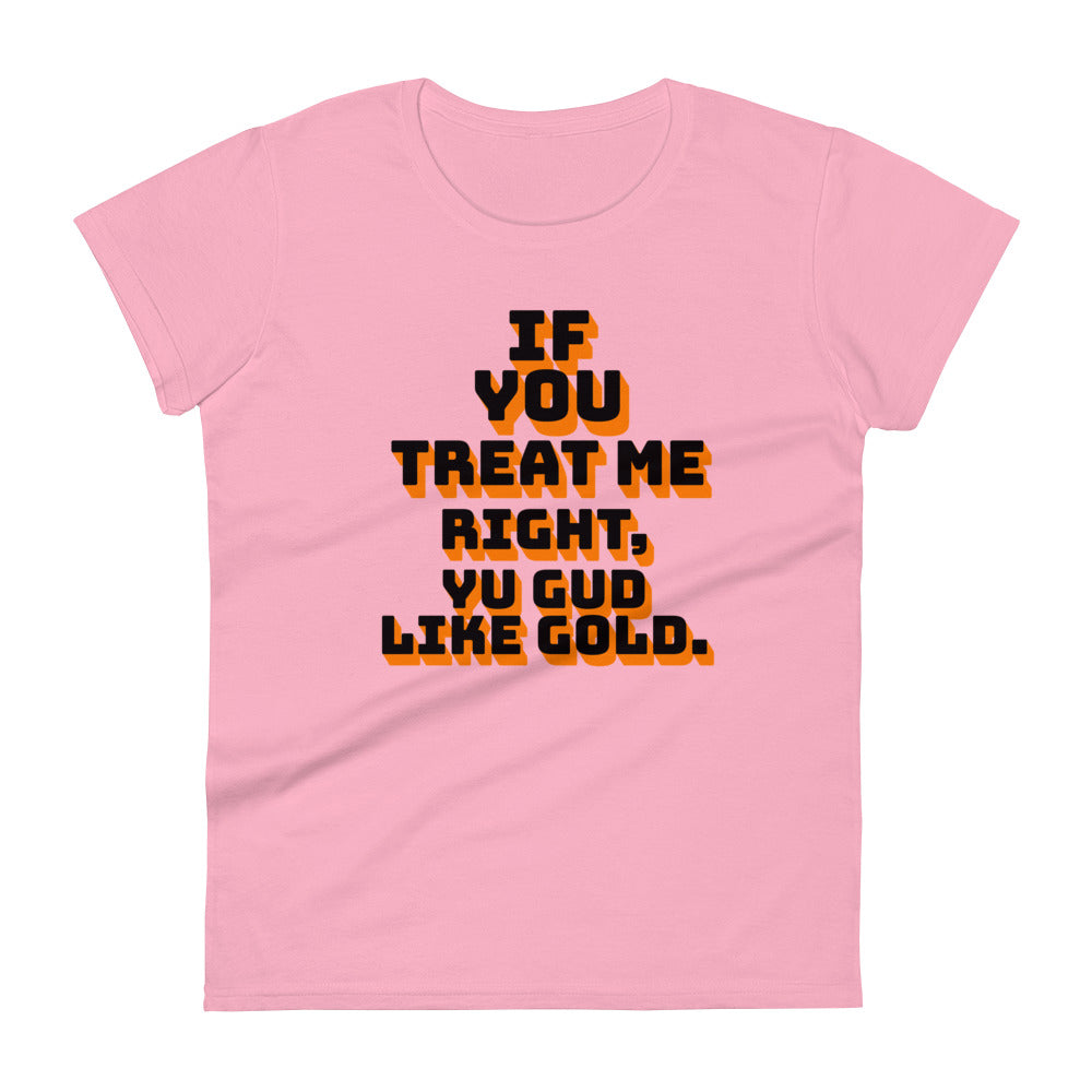 GUD LIKE GOLD - Women's T-shirt - Jamaican T Shirt - Jamaican Slang on a T Shirt, Jamaican Tee shirt Jamaican vacation Shirt, Funny Jamaican shirt