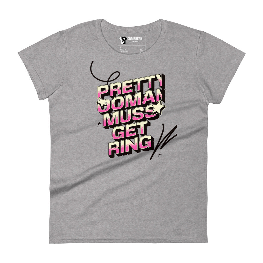 PRETTY OOMAN MUSS GET RING - Women's T-shirt - Jamaican T Shirt - Jamaican Slang on a T Shirt, Jamaican Tee shirt Jamaican vacation Shirt, Funny Jamaican shirt