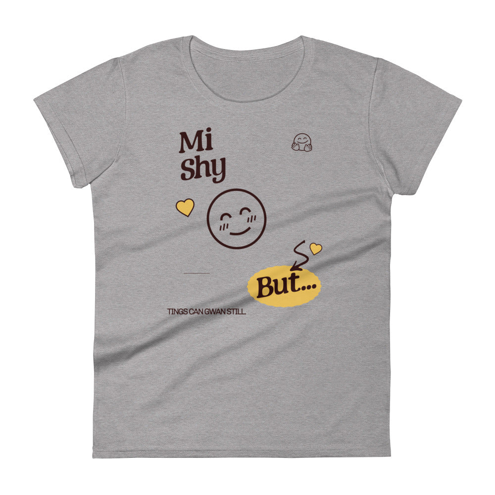 MI SHY - Women's T-shirt - Jamaican T Shirt - Jamaican Slang on a T Shirt, Jamaican Tee shirt Jamaican vacation Shirt, Funny Jamaican shirt