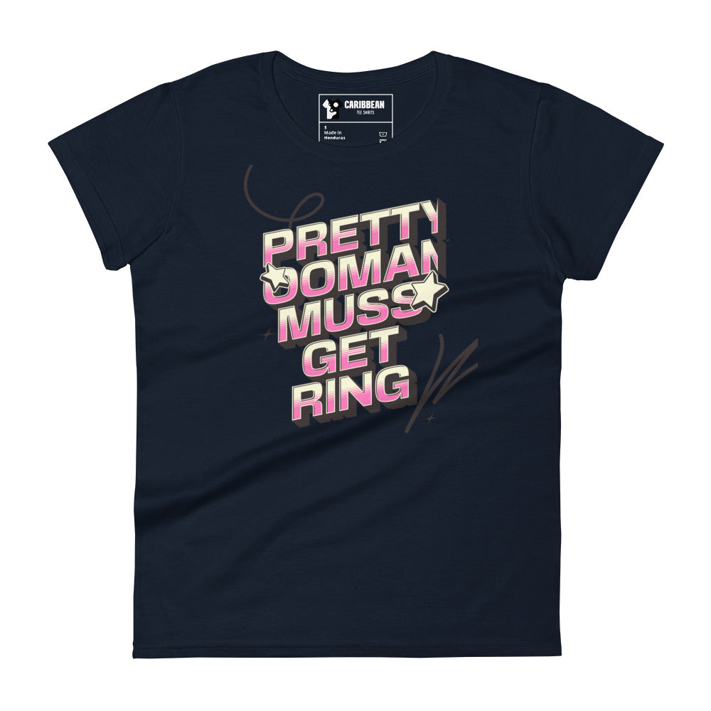 PRETTY OOMAN MUSS GET RING - Women's T-shirt - Jamaican T Shirt - Jamaican Slang on a T Shirt, Jamaican Tee shirt Jamaican vacation Shirt, Funny Jamaican shirt