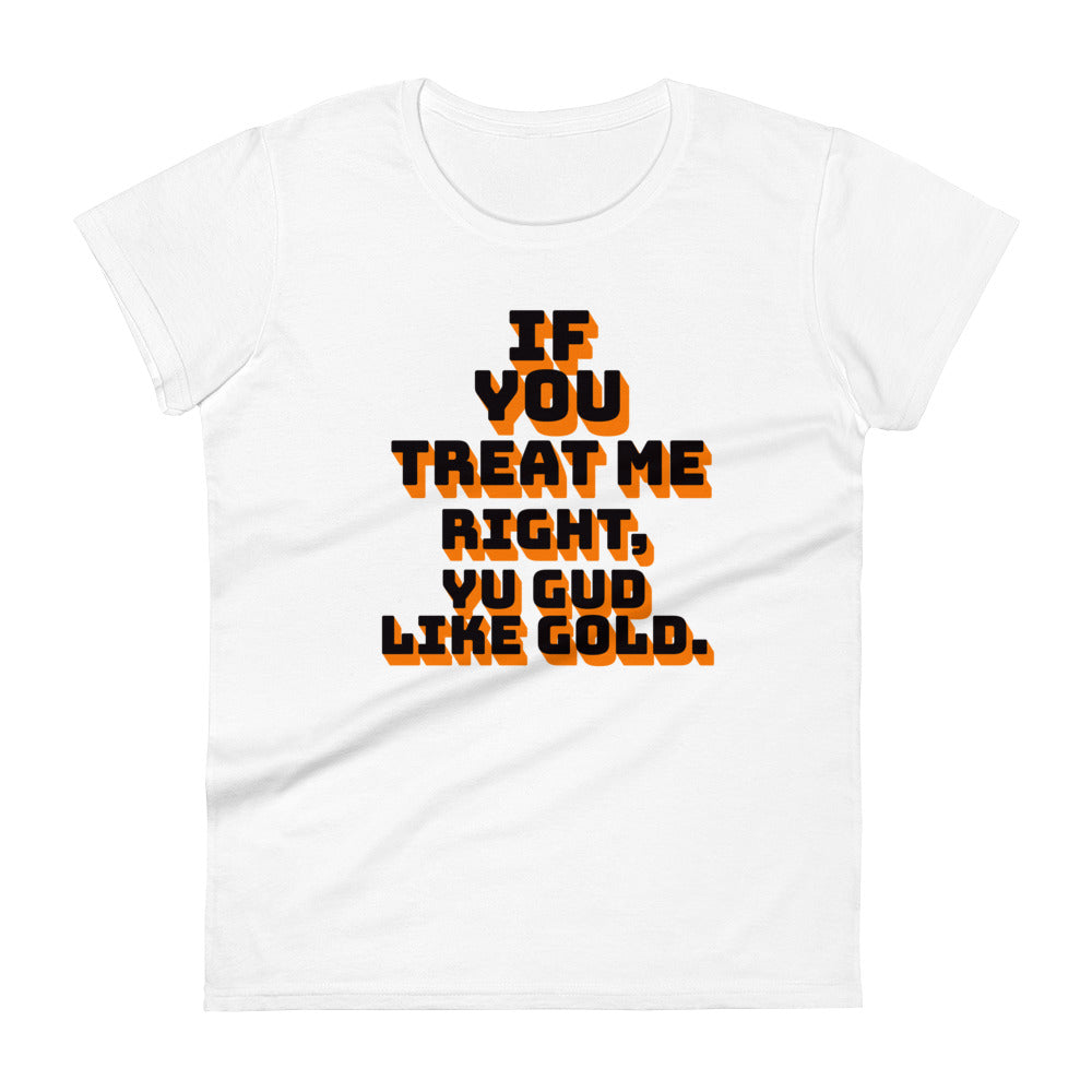 GUD LIKE GOLD - Women's T-shirt - Jamaican T Shirt - Jamaican Slang on a T Shirt, Jamaican Tee shirt Jamaican vacation Shirt, Funny Jamaican shirt