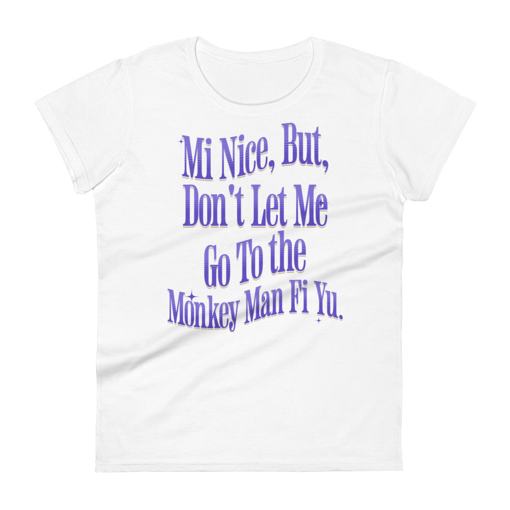 MI NICE - Women's T-shirt - Jamaican T Shirt - Jamaican Slang on a T Shirt, Jamaican Tee shirt Jamaican vacation Shirt, Funny Jamaican shirt