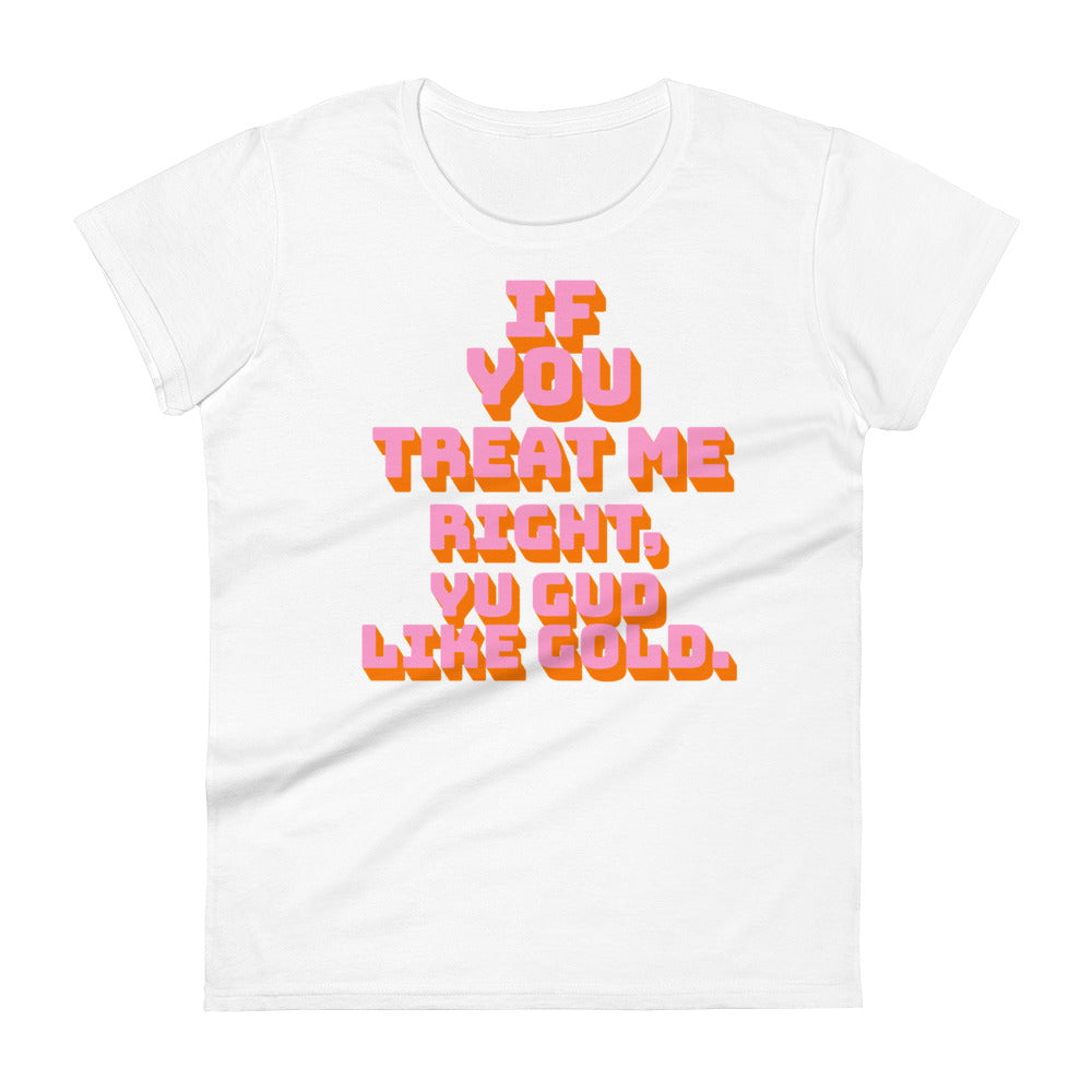 GUD LIKE GOLD - Women's  T-shirt - Jamaican T Shirt - Jamaican Slang on a T Shirt, Jamaican Tee shirt Jamaican vacation Shirt, Funny Jamaican shirt