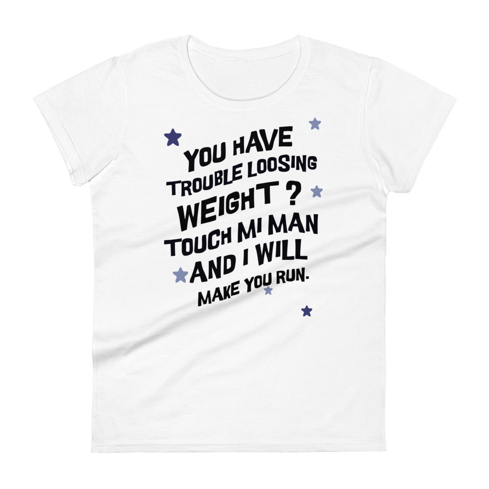 TOUCH MI MAN  - Women's T-shirt - Jamaican T Shirt - Jamaican Slang on a T Shirt, Jamaican Tee shirt Jamaican vacation Shirt, Funny Jamaican shirt