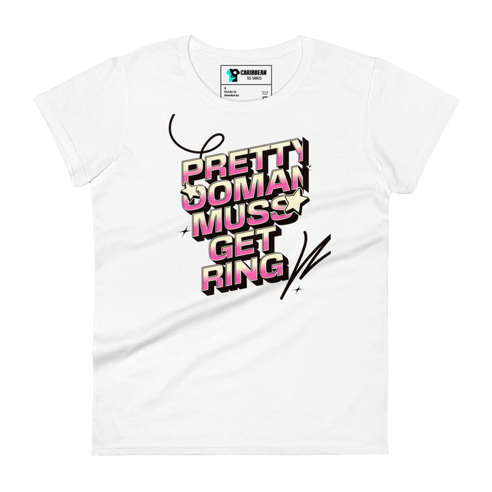 PRETTY OOMAN MUSS GET RING - Women's T-shirt - Jamaican T Shirt - Jamaican Slang on a T Shirt, Jamaican Tee shirt Jamaican vacation Shirt, Funny Jamaican shirt