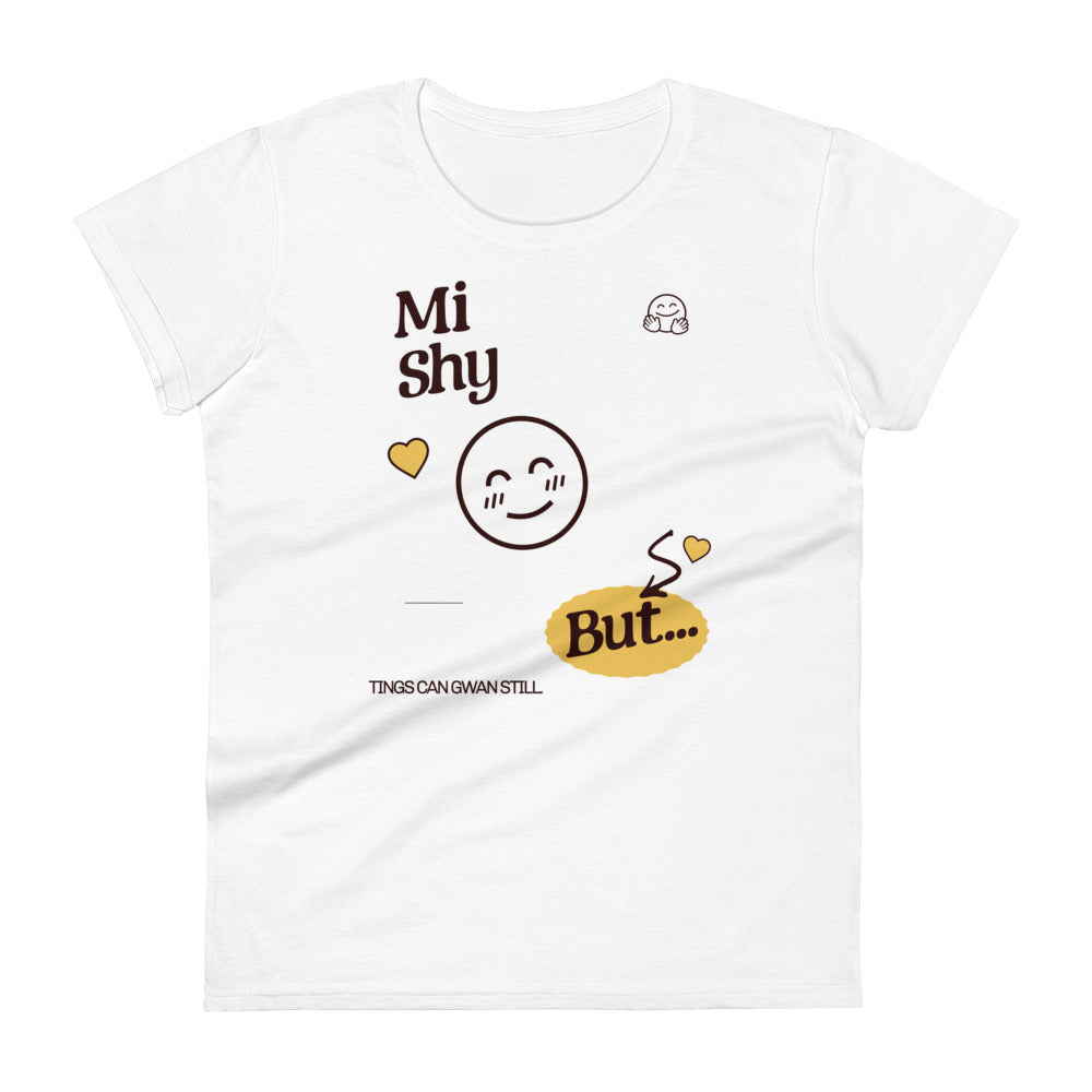 MI SHY - Women's T-shirt - Jamaican T Shirt - Jamaican Slang on a T Shirt, Jamaican Tee shirt Jamaican vacation Shirt, Funny Jamaican shirt