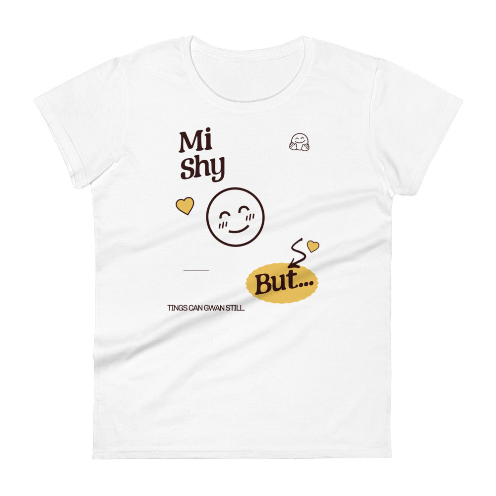 MI SHY  - Women's T-shirt - Jamaican T Shirt - Jamaican Slang on a T Shirt, Jamaican Tee shirt Jamaican vacation Shirt, Funny Jamaican shirt