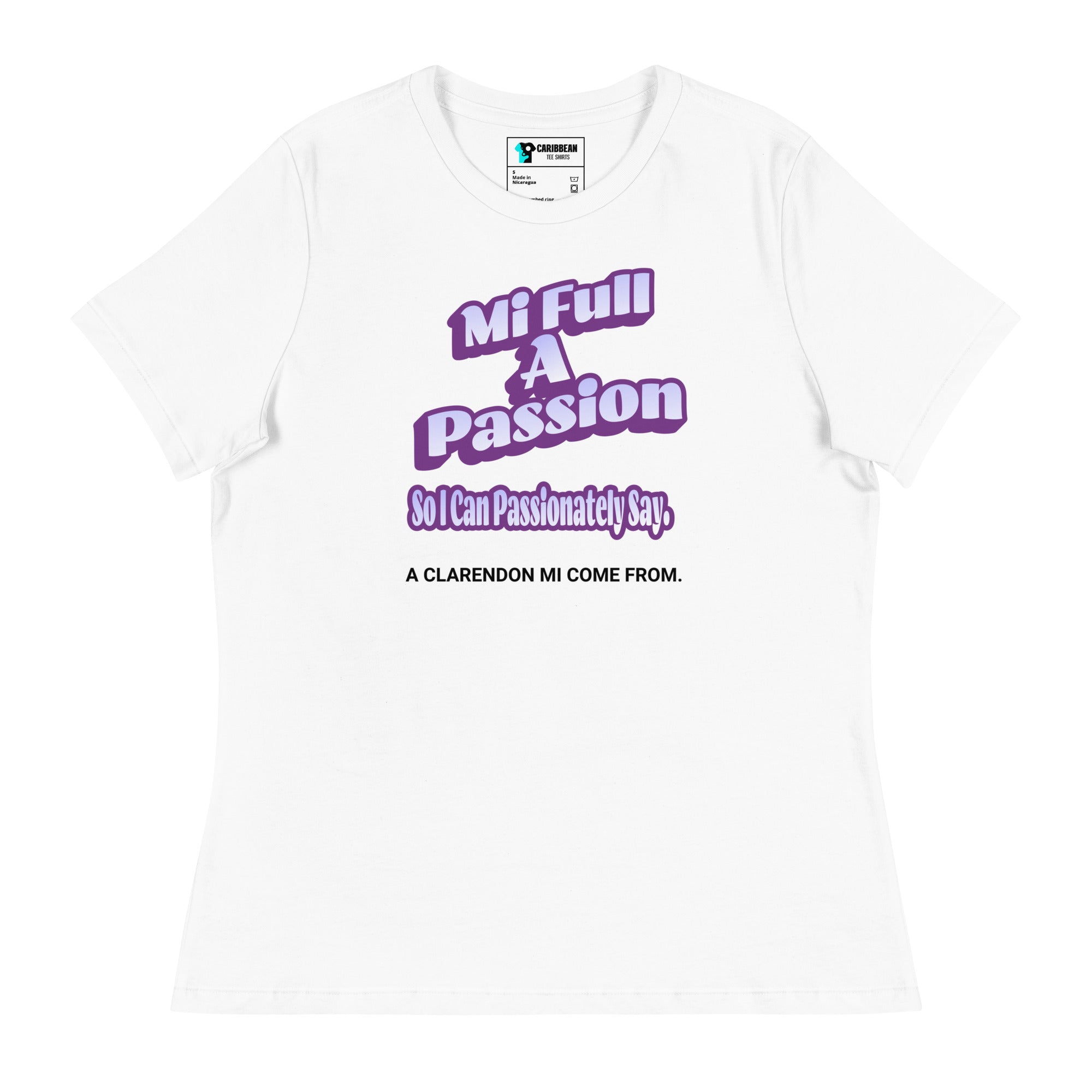 A CLARENDON MI COME FROM - Women's Relaxed T-Shirt - Jamaican T Shirt - Jamaican Slang on a T Shirt - Jamaican T Shirt - Jamaican Slang on a T Shirt, Jamaican Tee shirt Jamaican vacation Shirt, Funny Jamaican shirt